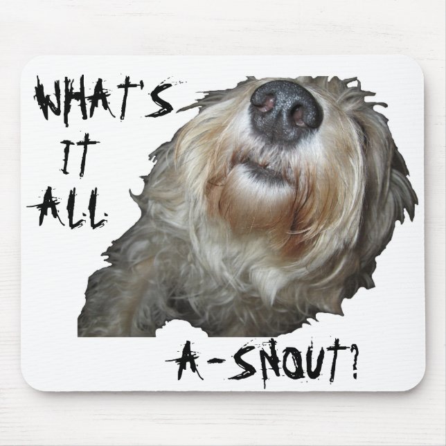 Hund "WAS IST DAS ALLES A-SNOUT?" Mousepad (Vorne)