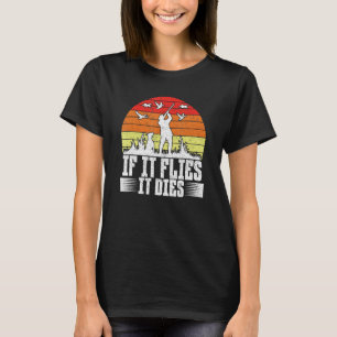 Hund, wenn er fliegt, stirbt er Entenjagd T-Shirt