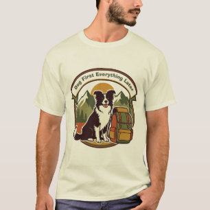 Hund zuerst, alles andere später T-Shirt