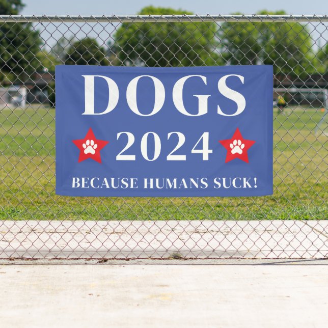 Hunde 2024 Weil Menschen Sind zum Kotzen! Funny El Banner (Insitu)