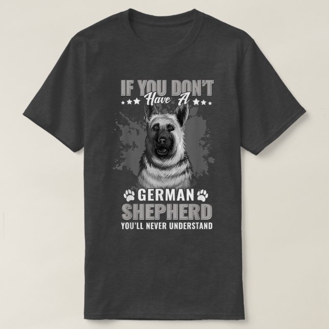 Hunde 365 Deutscher Schäferhund Hund Sie werden ni T-Shirt (Design vorne)
