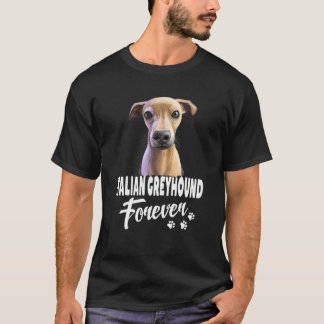 Hunde 365 Italienischer Windhund Forever Niedliche T-Shirt