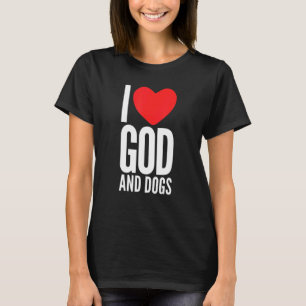 Hunde besitzer religiöse Zitate, die ich als Liebe T-Shirt