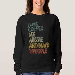 Hunde Besitzer Shirt Ich mag Kaffee meine Aussie u