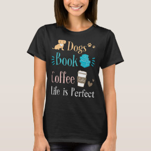 Hunde Bücher Kaffee Leben ist perfekt für Männer F T-Shirt