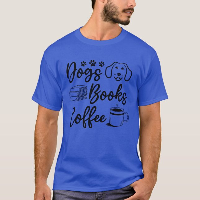 Hunde Bücher Kaffeebuchwurm Hund Lover Hunde Besit T-Shirt (Vorderseite)