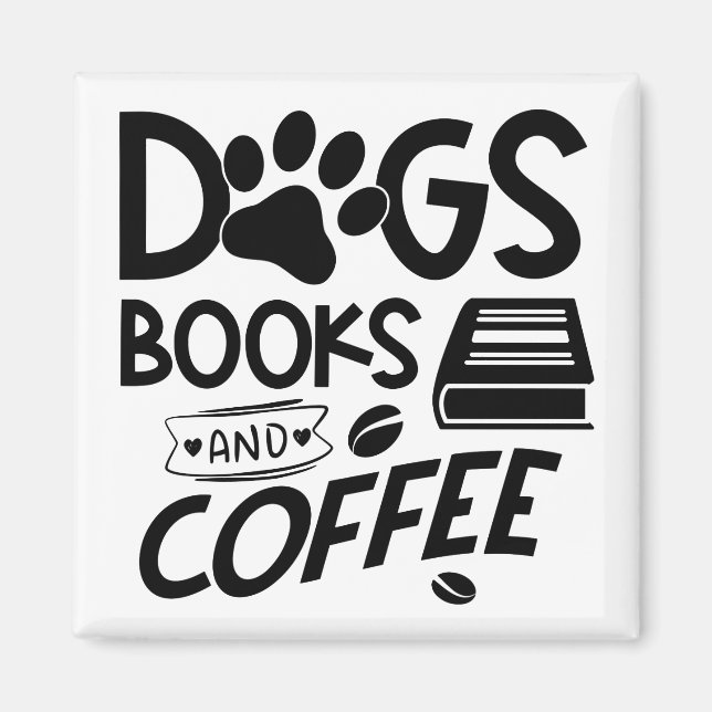 Hunde Bücher Kaffeetyp Lesen Zitat-Sprichwort Magnet (Vorne)