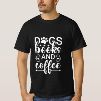 Hunde, Bücher und Kaffee T-Shirt
