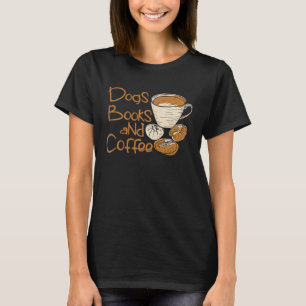 Hunde Bücher und Kaffeekocher Bucht Nerds T-Shirt