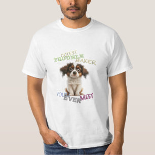 Hunde Cuttest Trouble Niedlich Adorable Funny T-Shirt