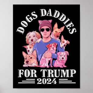 Hunde Daddies für Trump 2024 Kinderlose Hundefrau Poster