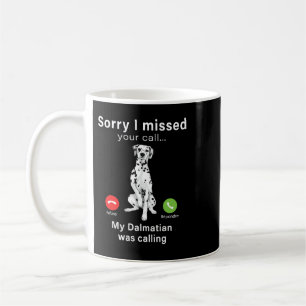 Hunde Dalmatiner Entschuldigung, dass ich Ihren An Kaffeetasse