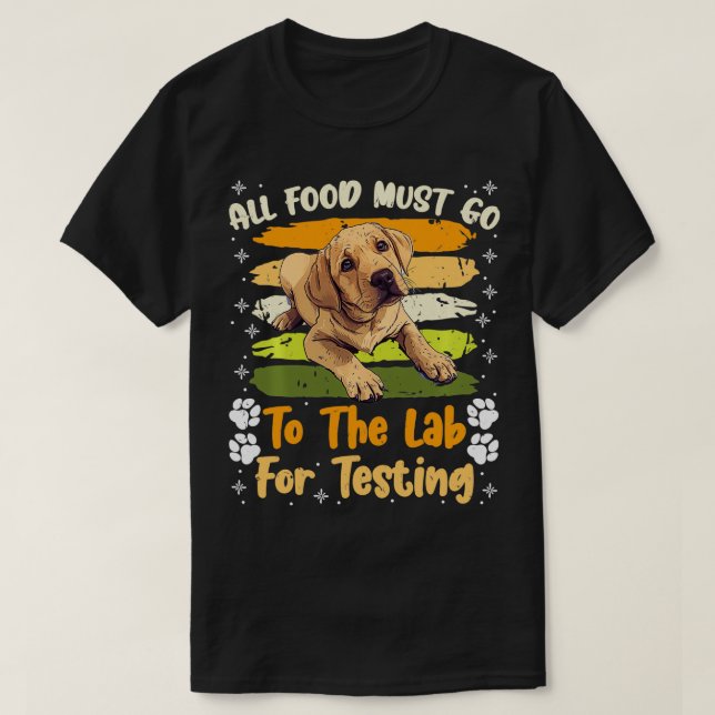 Hunde, die LABRADOR TESTING Funn erhalten, MÜSSEN  T-Shirt (Design vorne)