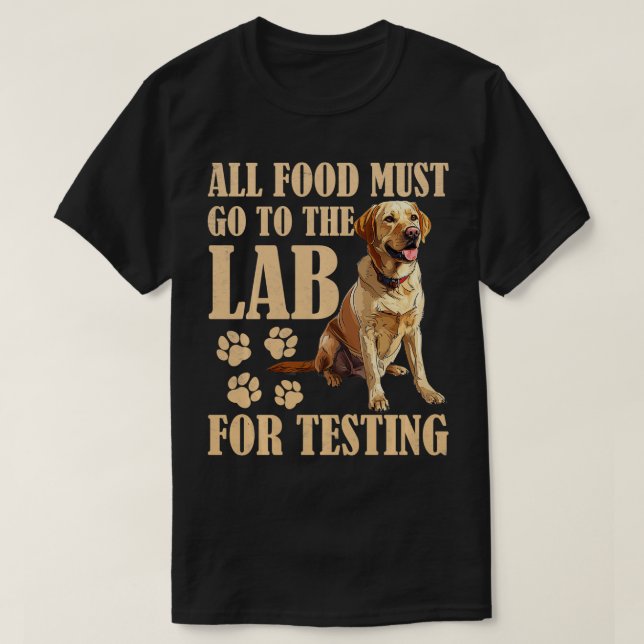Hunde, die LABRADOR TESTING Funn erhalten, MÜSSEN  T-Shirt (Design vorne)