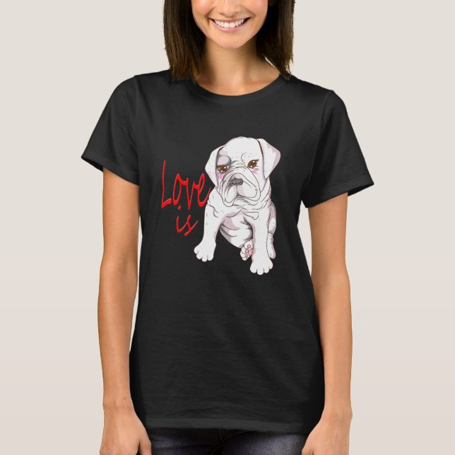 Hunde Französisch Bulldog Liebe ist Sprichwort Bul T-Shirt (Vorderseite)