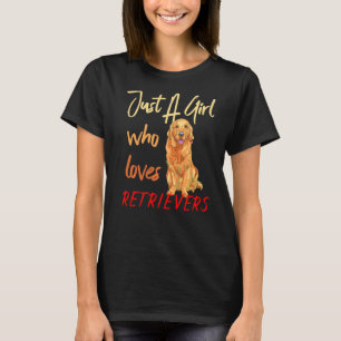 Hunde Frauen nur ein Mädchen, die Lieben Retriever T-Shirt