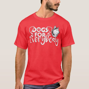 Hunde für jeden lustigen Geschenk für Husky-Hunde T-Shirt
