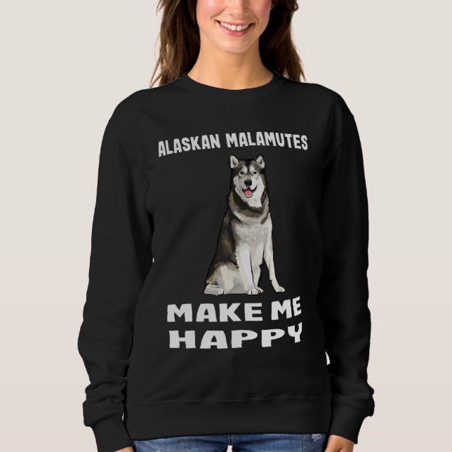 Hunde geben mir Glück Alaskan Malamute Sweatshirt (Vorderseite)