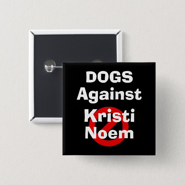 Hunde gegen Kristi Noem Knopf Button (Vorne & Hinten)