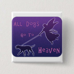 Hunde gehen in den Himmel Button