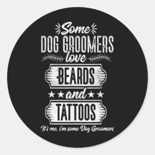 Hunde Groomer Beards und Tattoos Haustiere gezücht Runder Aufkleber