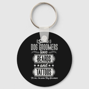 Hunde Groomer Beards und Tattoos Haustiere gezücht Schlüsselanhänger