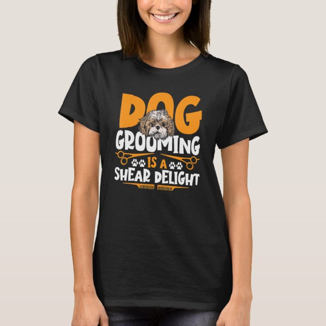 Hunde Grooming ist ein leichtes Delight Pet Groomi T-Shirt (Vorderseite)
