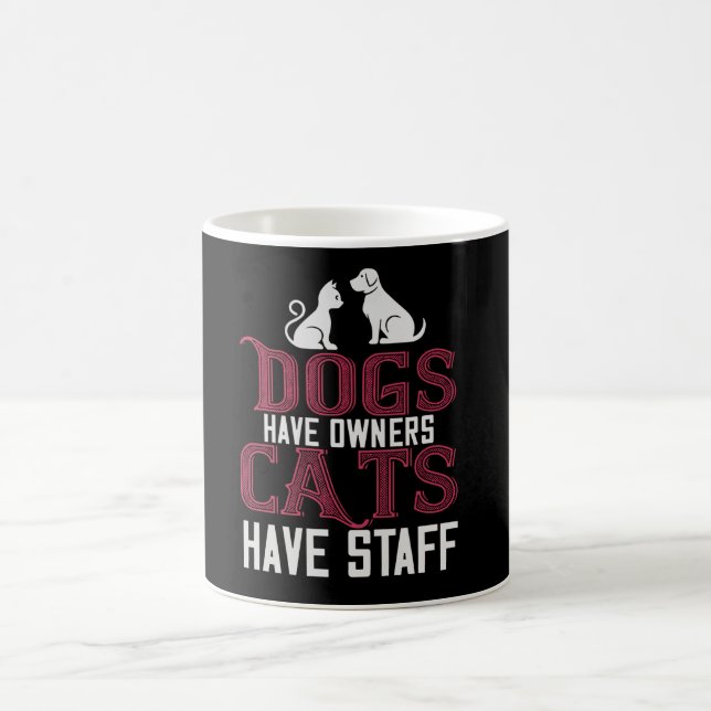 Hunde haben Besitzer Katzen haben Mitarbeiter Kaffeetasse (Mittel)
