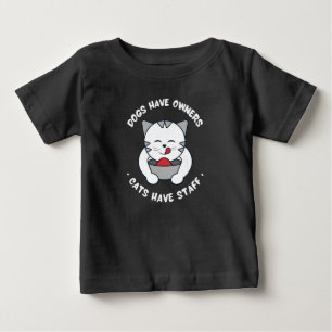 Hunde haben Besitzer Katzen haben Personal Lustig Baby T-shirt