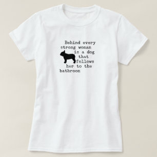Hunde Humor Zitat - Französischer Bulldog T-Shirt