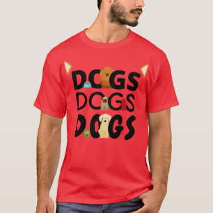 Hunde Hunde Hunde Haustiere Schwanz Welpengeschenk T-Shirt