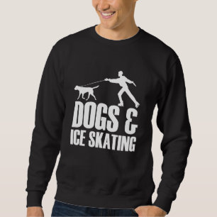 Hunde Ice Abbildung Skaten Hundebesitzer Eis Skate Sweatshirt