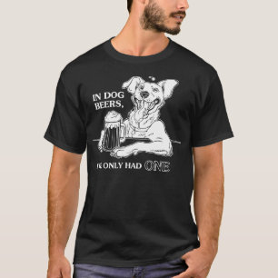 Hunde in Hundbier Ich hatte nur einen T-Shirt