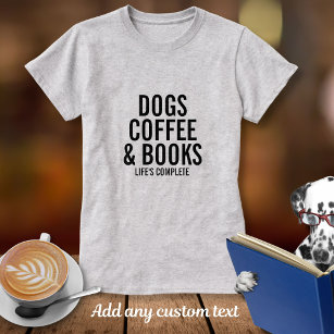Hunde Kaffee & Bücher für Ihre Liebe T-Shirt