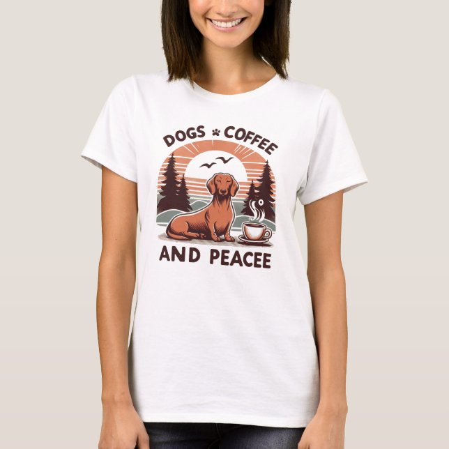 Hunde, Kaffee & Ruhe ist alles, was Sie brauchen T T-Shirt (Vorderseite)