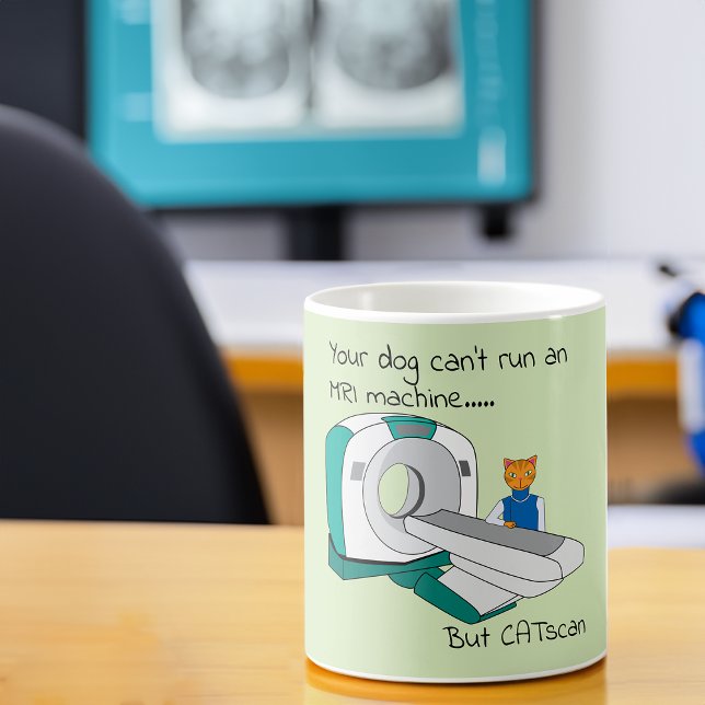 Hunde können nicht MRT, sondern CATscan Kaffeetasse (Von Creator hochgeladen)