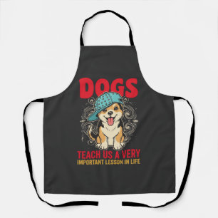 Hunde lehren uns eine sehr wichtige Lektion Vintag Schürze