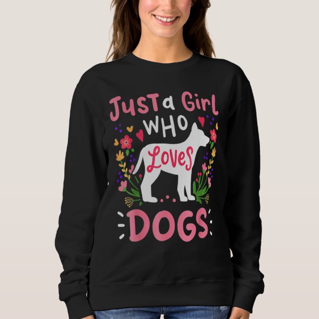 Hunde Liebe Hund Lover Nur ein Mädchen, die Hunde  Sweatshirt (Vorderseite)