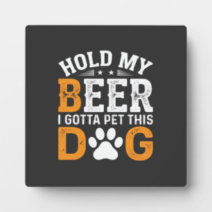 Hunde-Liebhaber halt mein Bier Fotoplatte