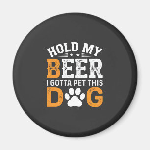 Hunde-Liebhaber halt mein Bier Magnet