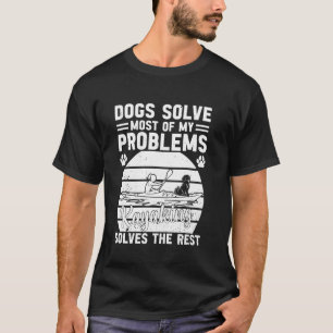 Hunde lösen die meisten meiner Probleme Kayaking l T-Shirt