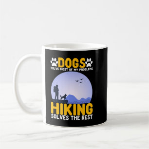 Hunde Löst die meisten meiner Probleme Wandern lös Kaffeetasse