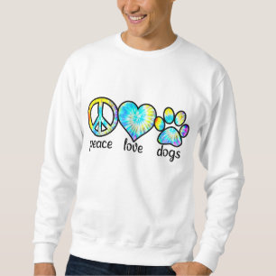 Hunde Lover Gaben Peace Liebe Hunde Gefärbte Krawa Sweatshirt