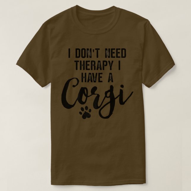 Hunde Lover Geschenke ich brauche keine Therapie h T-Shirt (Design vorne)