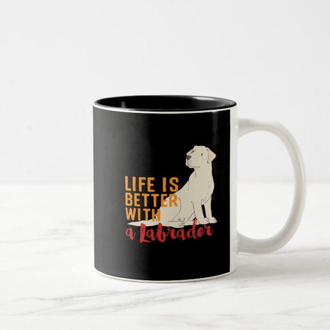 Hunde Lover Life ist besser mit einem Labrador Zweifarbige Tasse (Rechts)