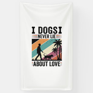 Hunde lügen nie über Liebe Vintage Spaziergang Hun Banner