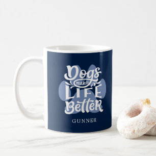 "Hunde machen das Leben besser" Personalisiertes H Kaffeetasse