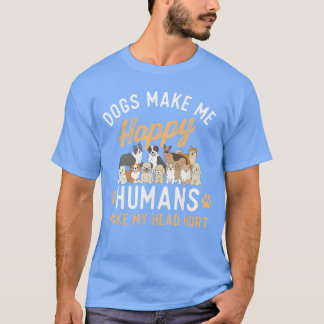 Hunde machen mich glücklich Hunde Liebhaber Hundeb T-Shirt