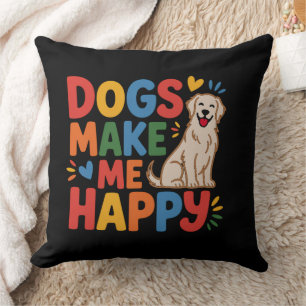 Hunde machen mich glücklich Inspirierendes Zitat Kissen
