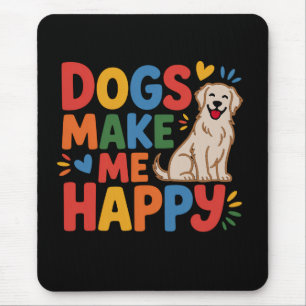 Hunde machen mich glücklich  Inspirierendes Zitat  Mousepad